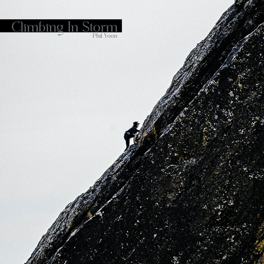 Phil Yoon – Climbing In Storm – Single