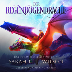 Der Regenbogendrache - Tochter der Drachen 6