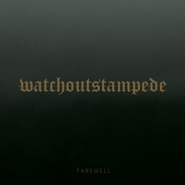 Watch Out Stampede - Farewell [single] (2019)