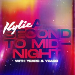 Baixar A Second to Midnight - Kylie Minogue, Years & Years