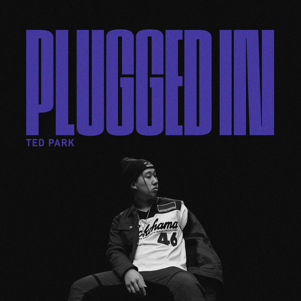 TED PARK – Plugged In