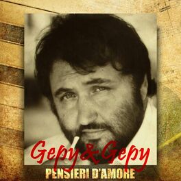 Gepy Gepy Pensieri D Amore Chansons Et Paroles Deezer