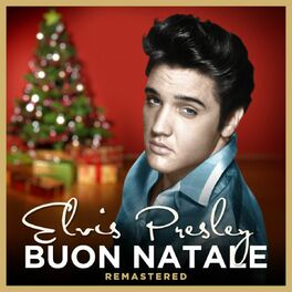 Buon Natale The Christmas Album.Elvis Presley Buon Natale Music Streaming Listen On Deezer