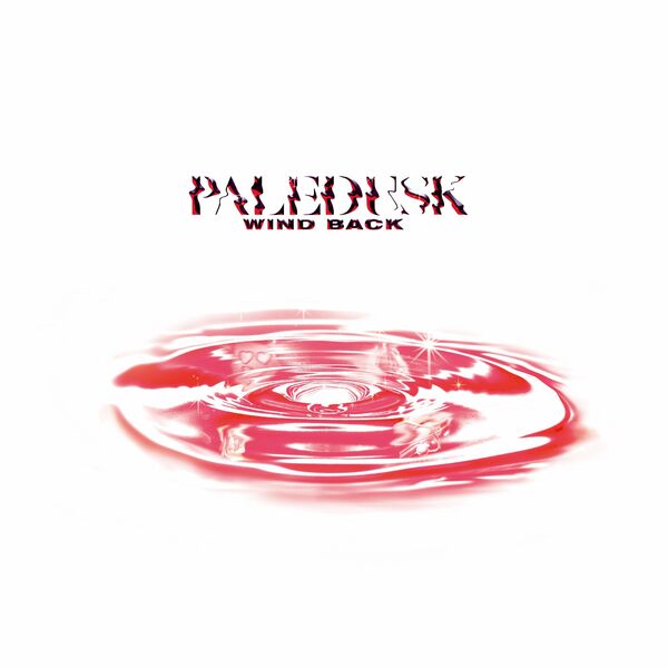 Paledusk - WIND BACK [single] (2021)