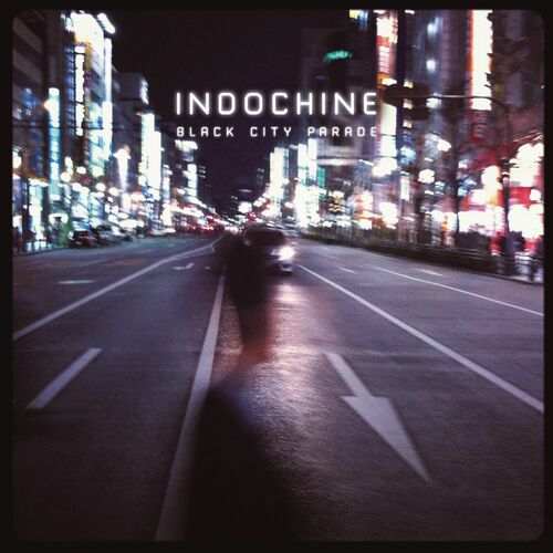Black City Parade - Indochine