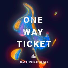 Sjur One Way Ticket Feat Ellee Duke Lyrics And Songs Deezer
