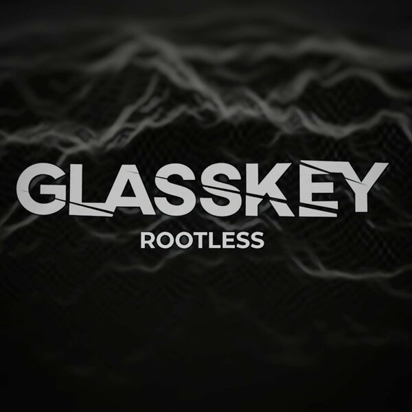 Glasskey - Rootless [single] (2021)