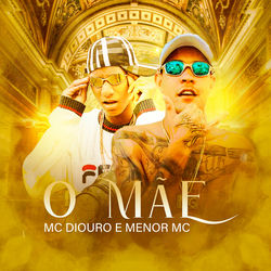 Música O Mãe de Mc Diouro