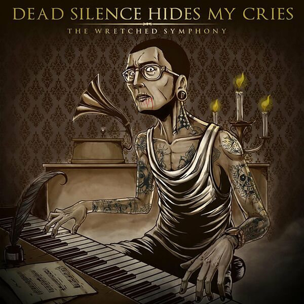 Dead Silence Hides My Cries - The Wretched Symphony (2010)