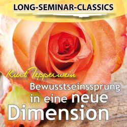 Long-Seminar-Classics - Bewusstseinssprung in eine neue Dimension