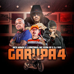 Baixar Garupa 4 - Mcs Nando e Luanzinho, MC Ryan SP e DJ 900
