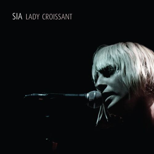 Lady Croissant (Live) - Sia