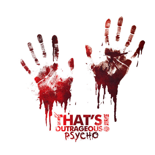 That's Outrageous! - Psycho (2012)