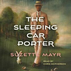 The Sleeping Car Porter (Unabridged)