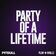 Party of a Lifetime (Birthday Edit)