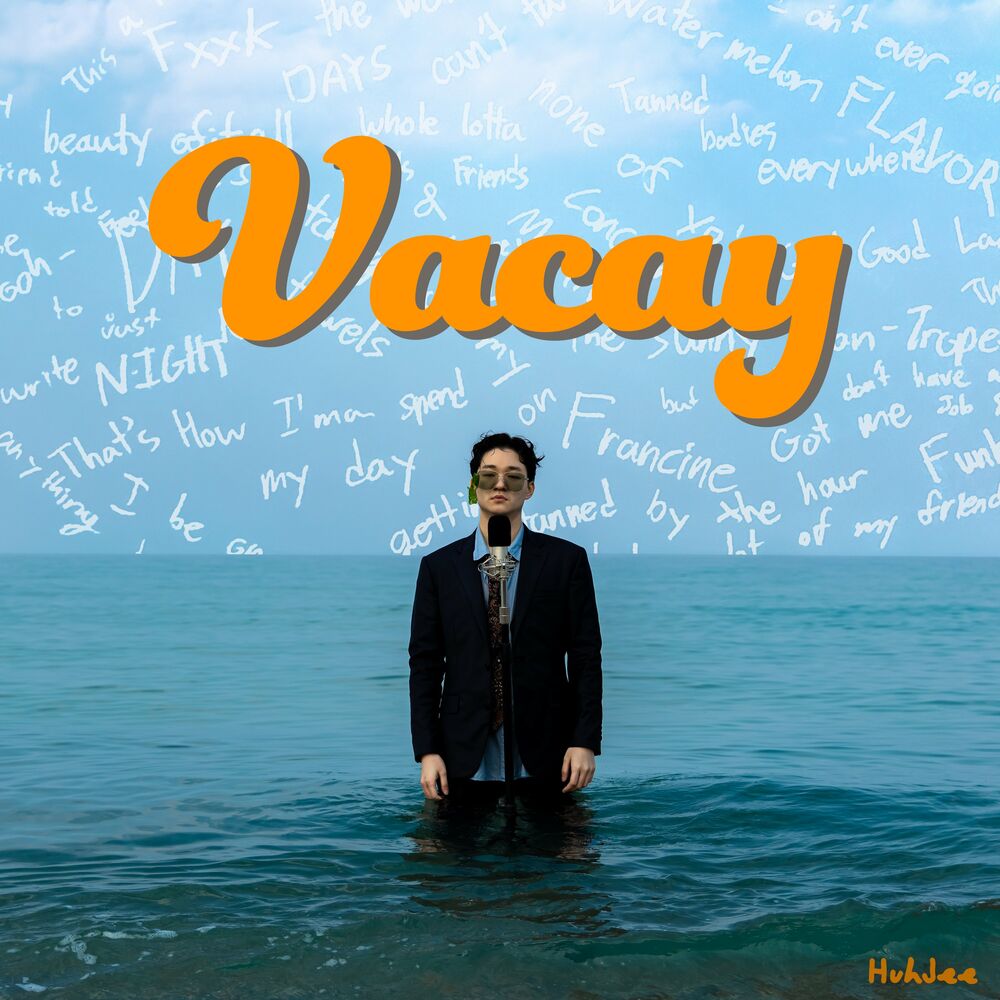 Huh Jee – Vacay – Single