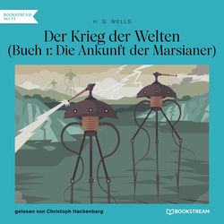 Die Ankunft der Marsianer - Der Krieg der Welten, Buch 1 (Ungekürzt)