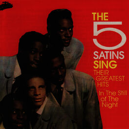 The Five Satins In The Still Of The Night Listen With Lyrics Deezer