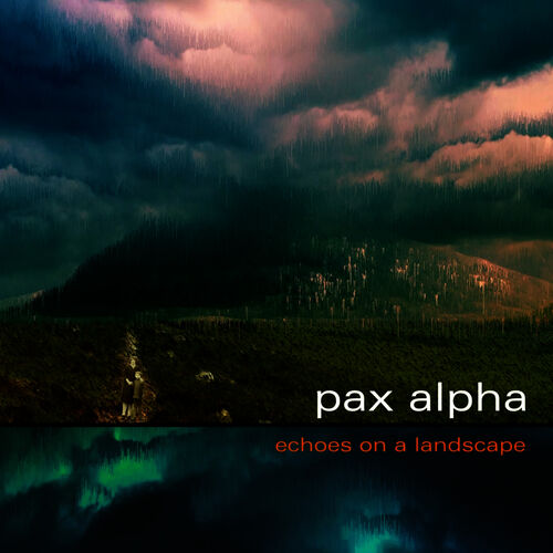 Pax Alpha Echoes On A Landscape Musikstreaming Lyssna I - 