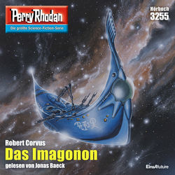 Das Imagonon - Perry Rhodan - Erstauflage 3255 (Ungekürzt)