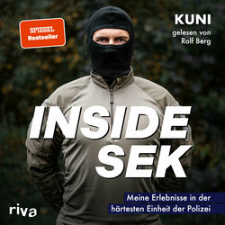 Inside SEK (Meine Erlebnisse in der härtesten Einheit der Polizei)