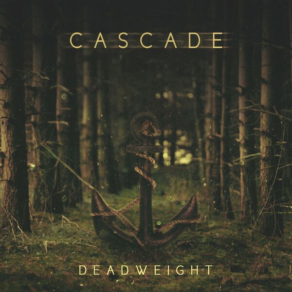 Cascade - Deadweight [single] (2016)