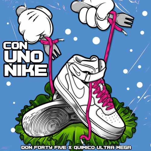 Con Uno Nike - Don Forty Five