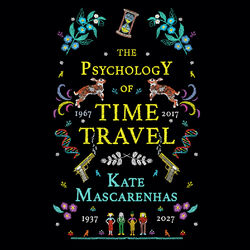 The Psychology of Time Travel (Unabridged)