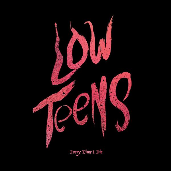 Every Time I Die - C++ (Love Will Get You Killed) [single] (2016)