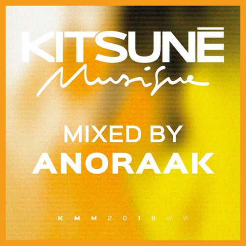 Kitsuné Musique Mixed by Anoraak (DJ Mix) - Anoraak