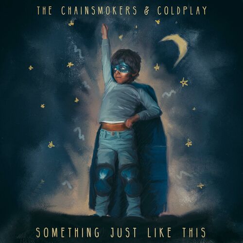 Something Just Like This - The Chainsmokers