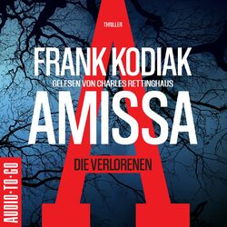 Amissa - Die Verlorenen (Ungekürzt) Audiobook