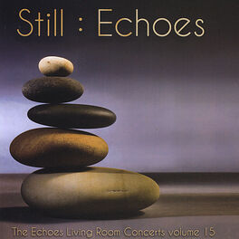 Various Artists - Still: Echoes - The Echoes Living Room Concerts Volume 15