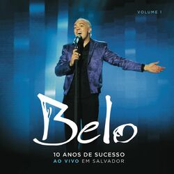 Download Belo - 10 Anos de Sucesso (CD1) 2011