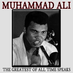 The Greatest Of All Time Speaks