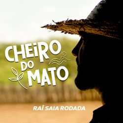 Download CD Raí Saia Rodada – Cheiro do Mato 2022