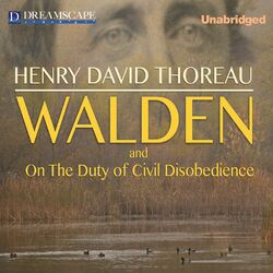 Walden and Civil Disobedience (Unabridged)