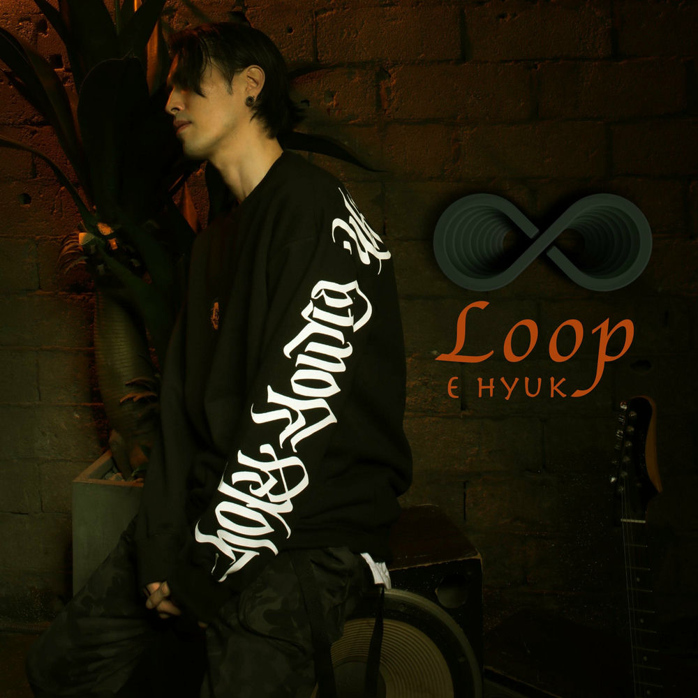 E HYUK – Loop – Single