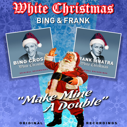 bing crosby make mine a double white christmas music streaming listen on deezer - Frank Sinatra White Christmas bing crosby make mine a double white christmas music streaming listen on deezer - Frank Sinatra White Christmas