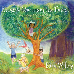 Kings & Queens of the Forest: Yoga Songs for Kids Vol. 2