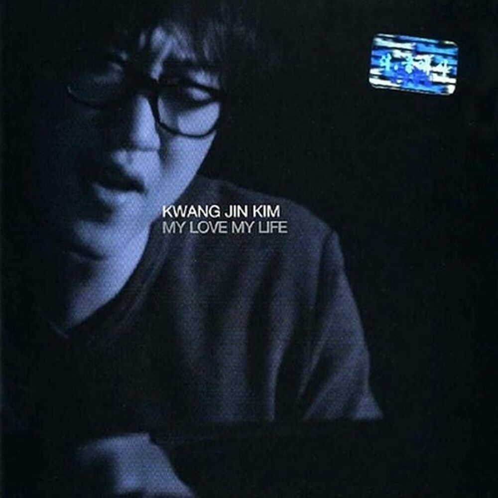 Kim Kwang Jin – My Love My Life