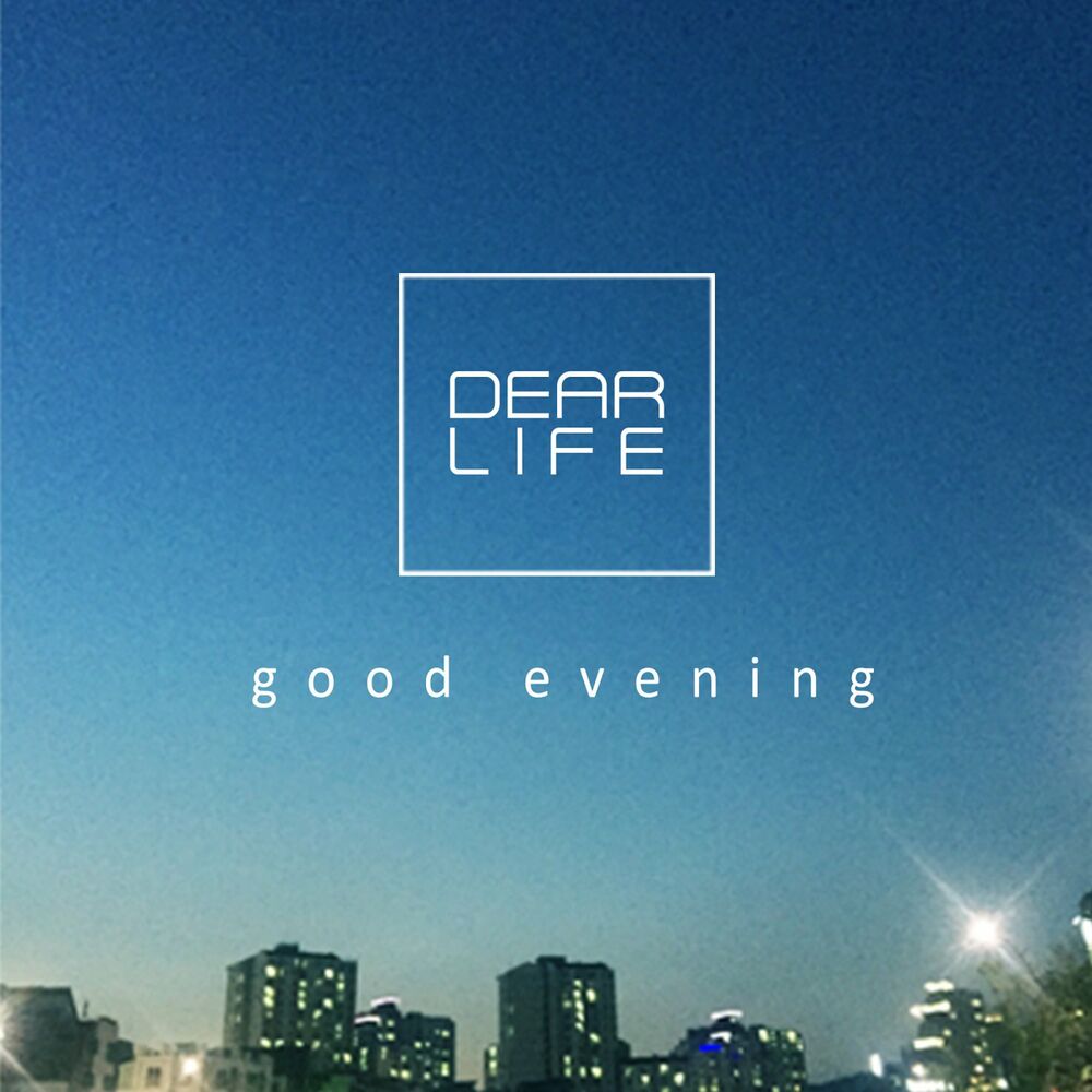 Dear Life – Good Evening – EP