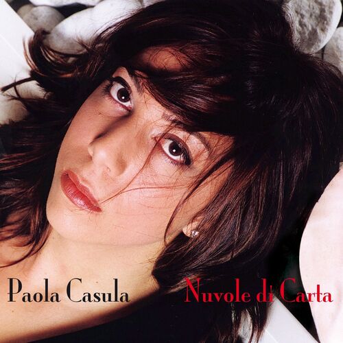 Paola Casula Nuvole Di Carta Musikstreaming Lyssna I Deezer