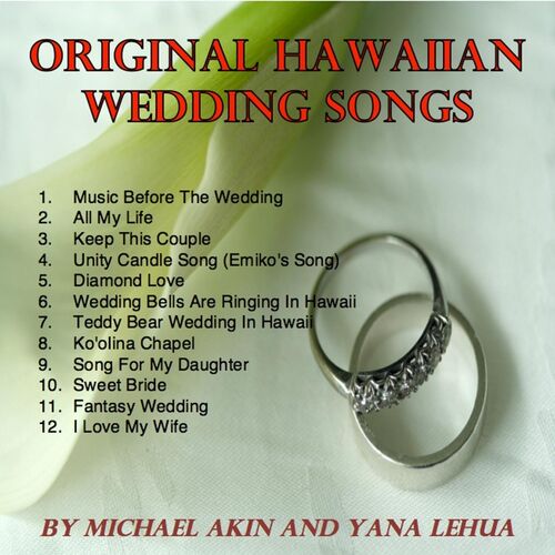 Michael Akin Yana Lehua Original Hawaiian Wedding Songs Music