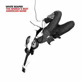 White Reaper The World S Best American Band Lyrics And Songs Deezer deezer