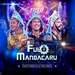 Download CD Fulô de Mandacaru – DVD Forró Eletrizante (Ao Vivo) 2023