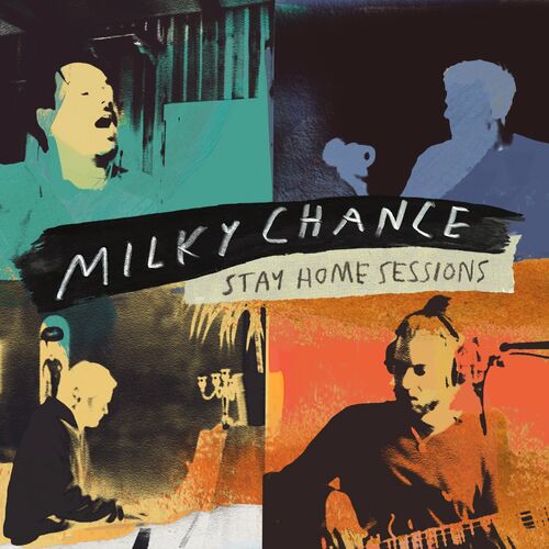Stay Home Sessions EP - Milky Chance