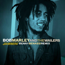 Bob Marley & The Wailers - Jammin' (Benny Benassi Remix)