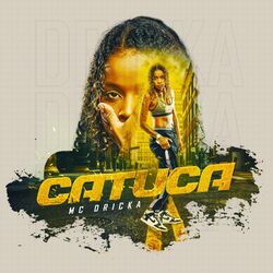 Catuca – Mc Dricka