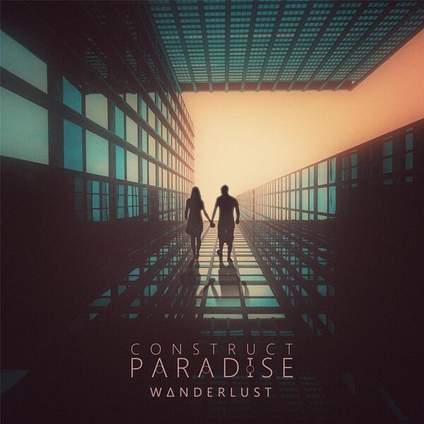 Construct Paradise - Wanderlust [single] (2017)